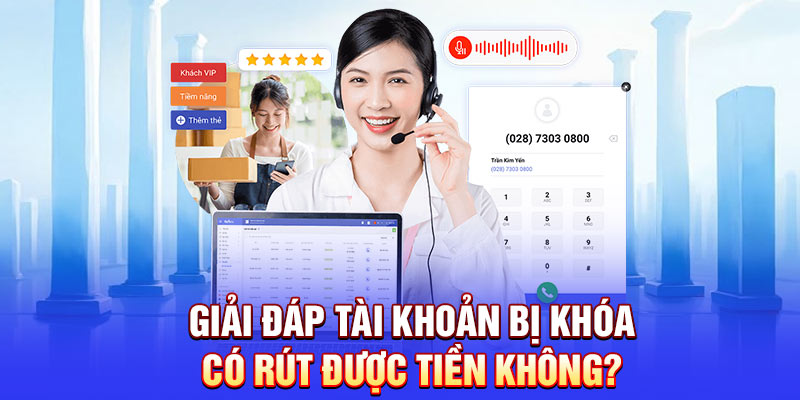 Giải đáp tài khoản bị khóa có rút được tiền không?